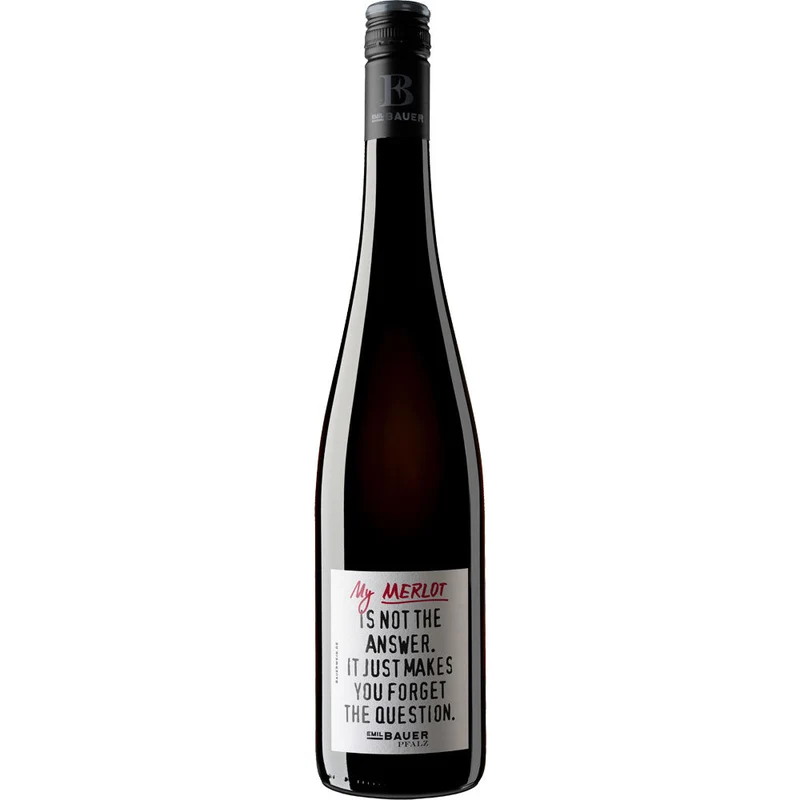 Emil Bauer, My Merlot is not the answer it just makes you forget the question 2022