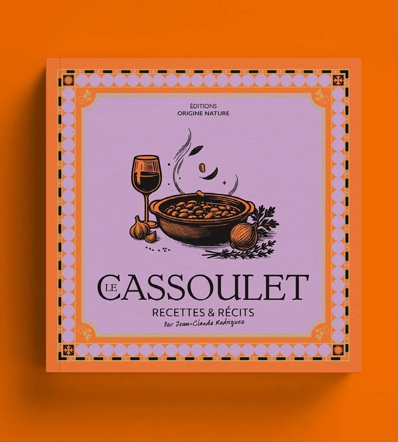 Livre Le Cassoulet Recettes et Récits par Jean-Claude Rodriguez